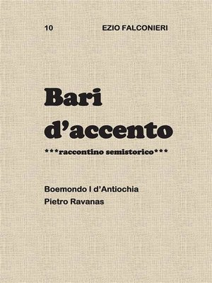 cover image of Bari d'accento  10 --Boemondo I d'Antiochia    Pietro Ravanas